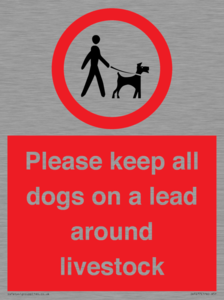 Please keep all dogs on a lead around livestock